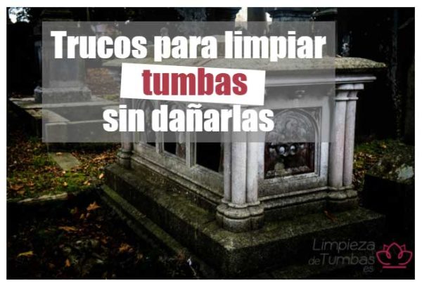 como-limpiar-tumbas como-limpiar-tumbas