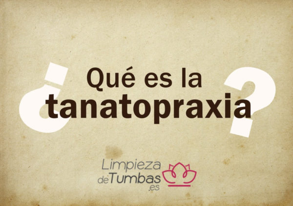 que es tanatopraxia