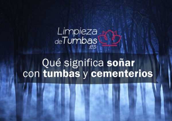 soñar con tumbas