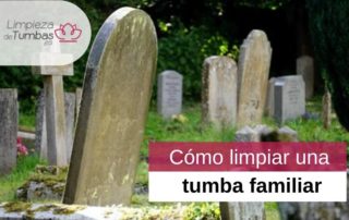 cómo limpiar una tumba familiar
