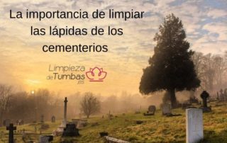 la-importancia-de-limpiar-las-lapidas-de-los-cementerios