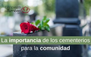 la importancia de los cementerios para la comunidad